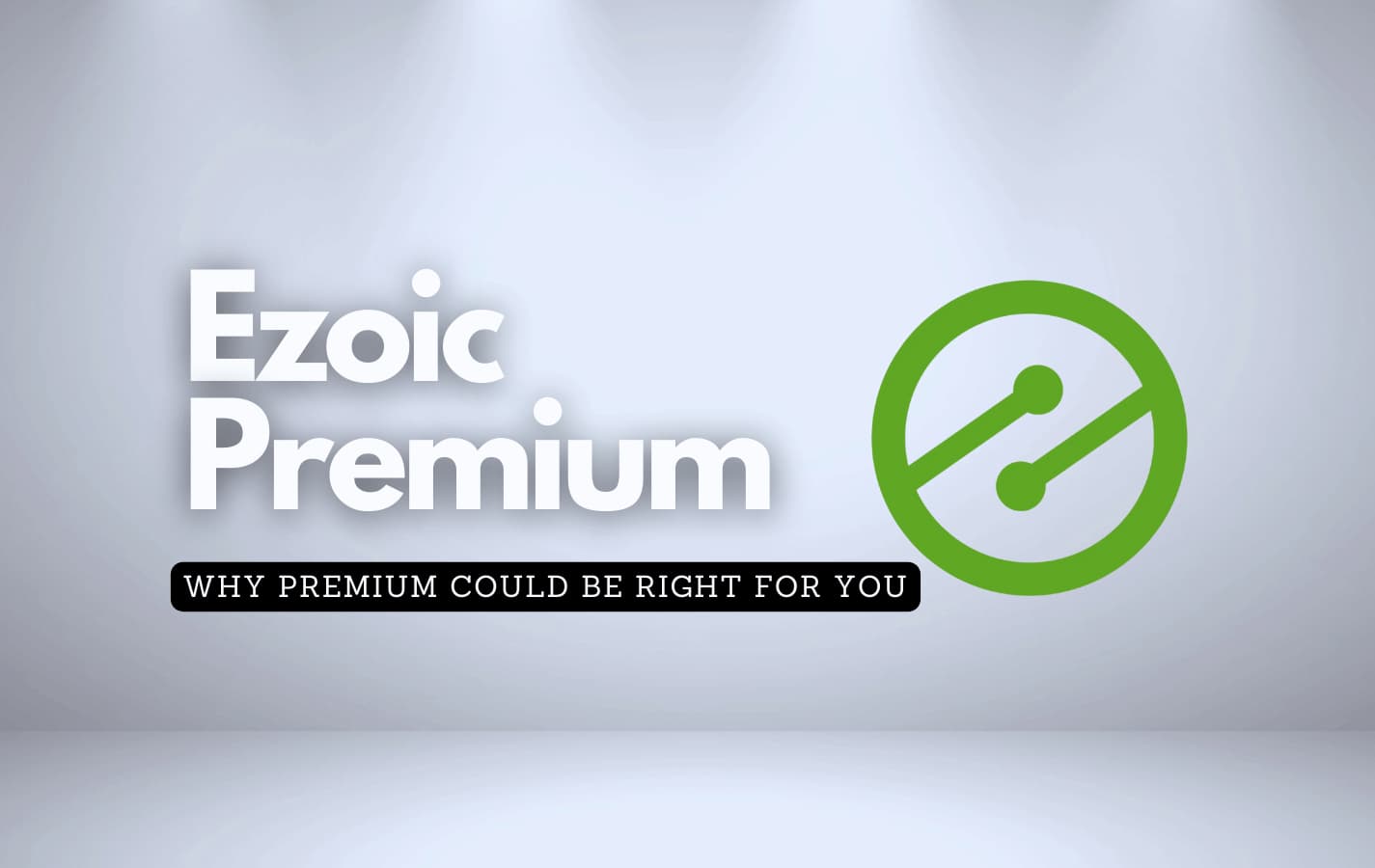 Ezoic logo against a white background with the text asking if Ezoic Premium is worth it
