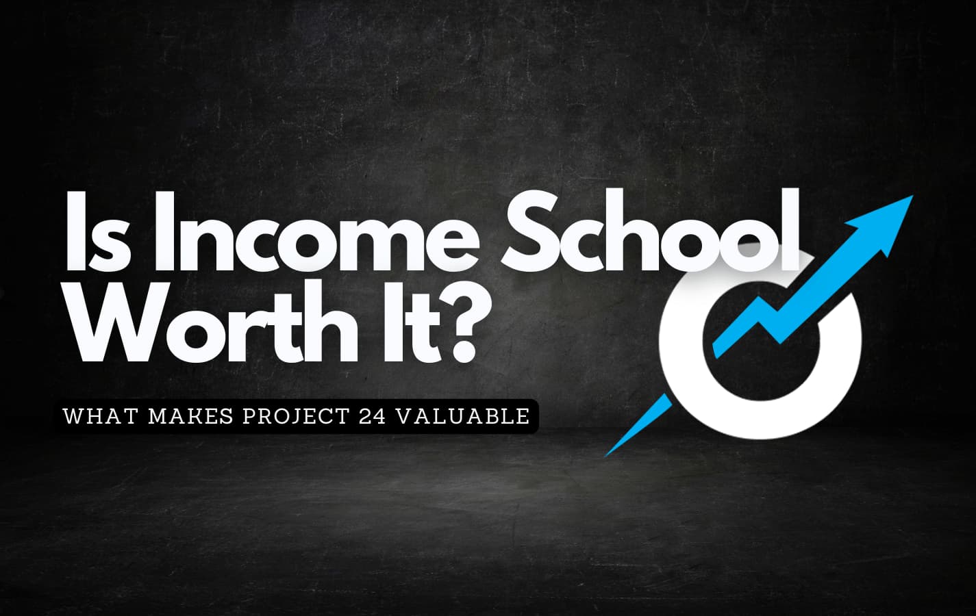 Income School logo against a dark background with the text talking about whether income schools course is worth the investment