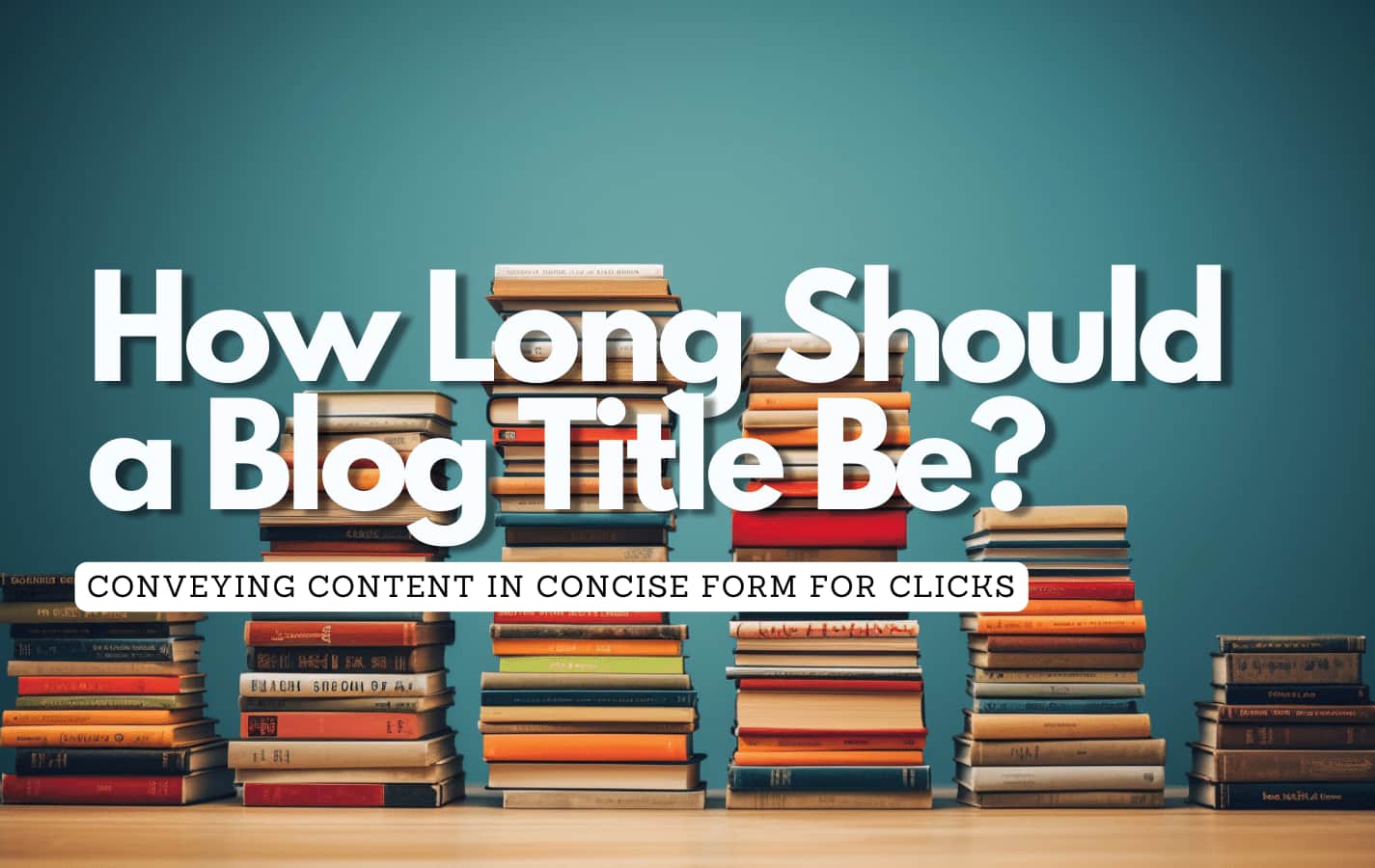 How Long Should A Blog Post Title Be