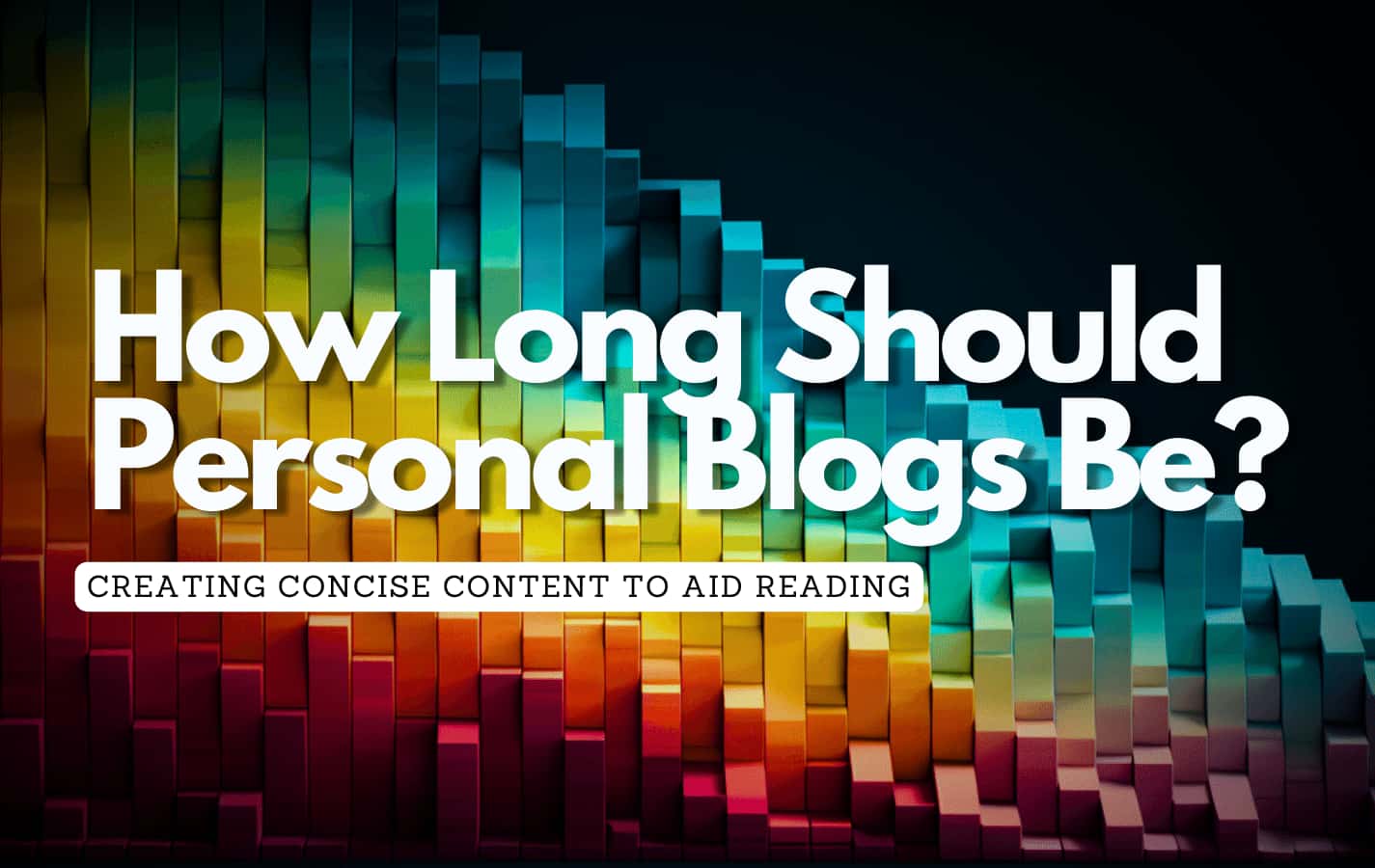 How Long Should A Personal Blog Post Be