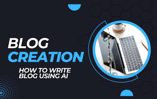 How To Write Blog Using Ai
