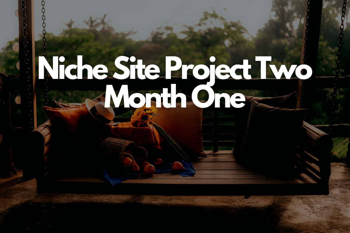 Niche Site Project Two Month Two