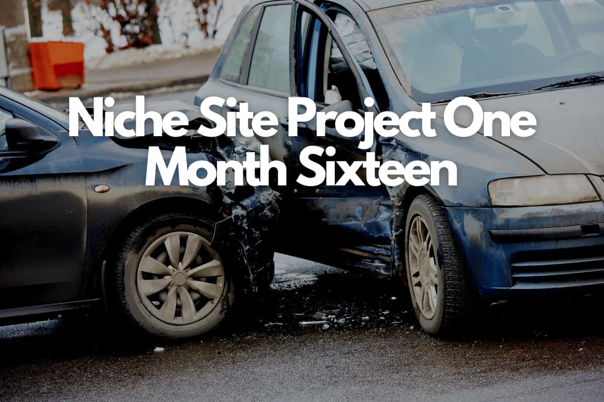 Niche Site Project One Month Sixteen